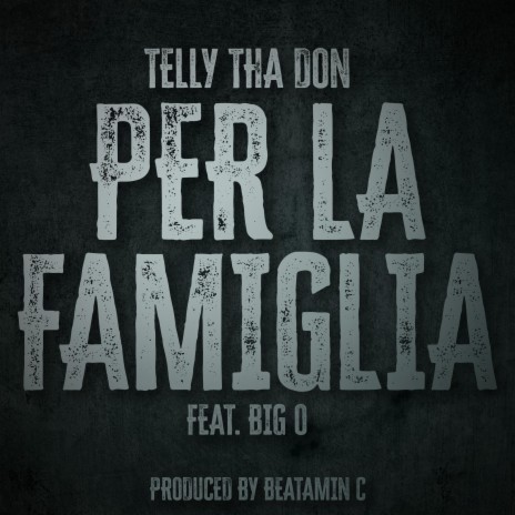 Per La Famiglia ft. Big O | Boomplay Music