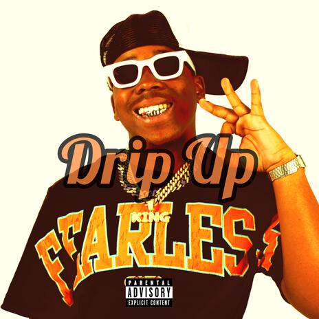 Drip Up | Boomplay Music