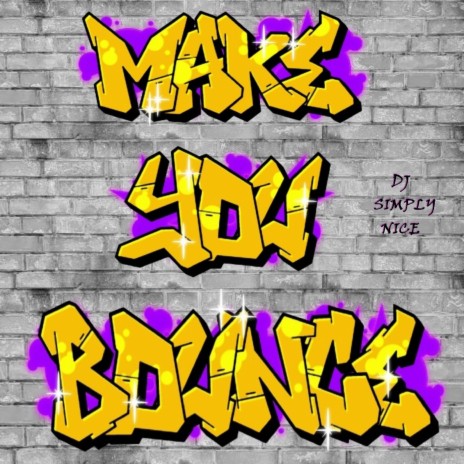 Make You Bounce | Boomplay Music