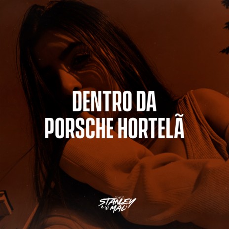 Dentro da Porsche Hortelã | Boomplay Music