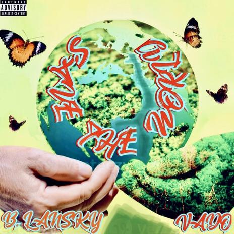 SAVE THE WORLD ft. Vado | Boomplay Music