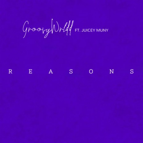 Reasons ft. Juicey Muny | Boomplay Music