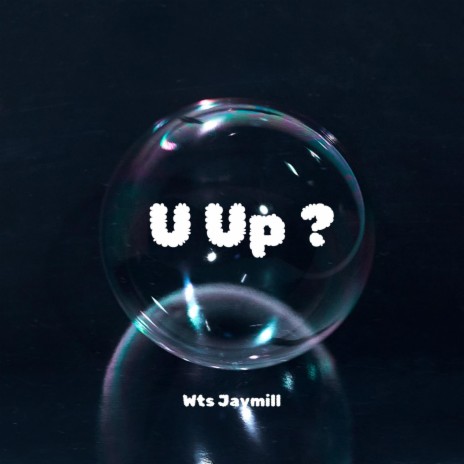 U Up? | Boomplay Music