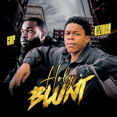 Holy Blunt ft. CMP | Boomplay Music