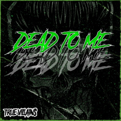 Dead to Me | Boomplay Music