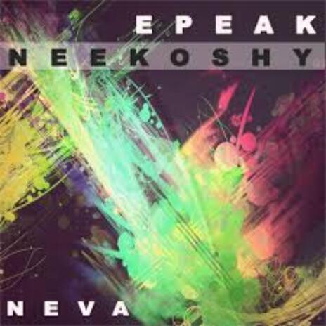 Neva ft. epeak | Boomplay Music