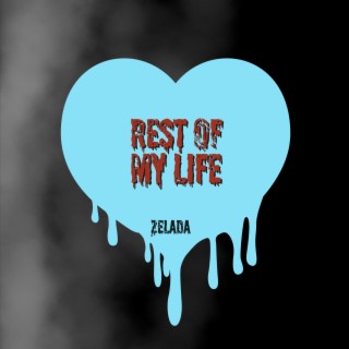 rest of my life lyrics | Boomplay Music