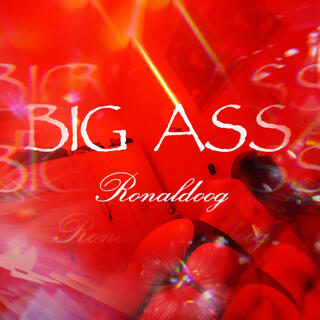 BIG ASS