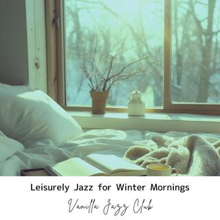 Leisurely Jazz for Winter Mornings