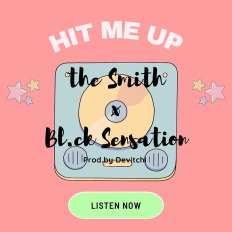 Hit Me Up ft. Bl.ck Sensation