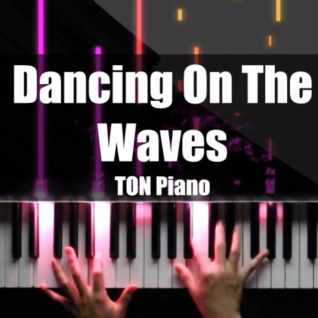 Dancing on the Waves | Boomplay Music