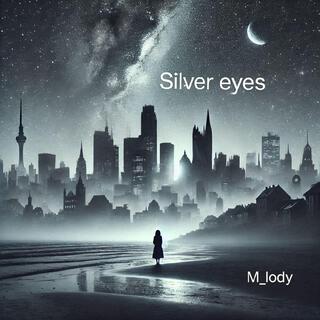 Silver eyes