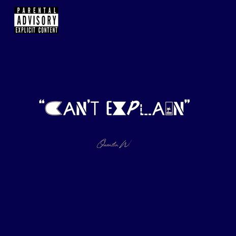 can't explain | Boomplay Music