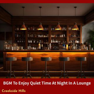 Bgm to Enjoy Quiet Time at Night in a Lounge