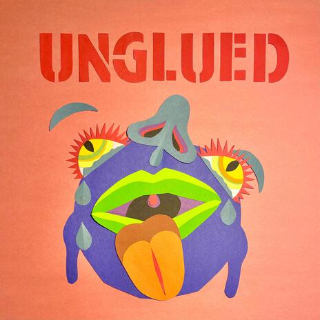 Unglued | Boomplay Music