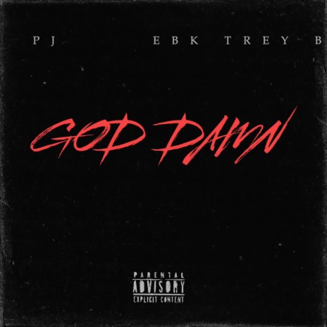 GOD DAMN ft. EBK trey B | Boomplay Music