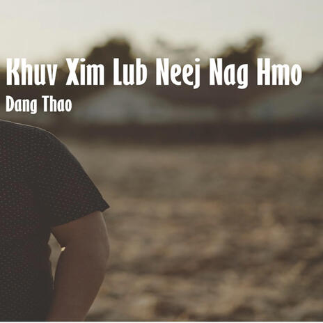 Khuv Xim Lub Neej Nag Hmo | Boomplay Music