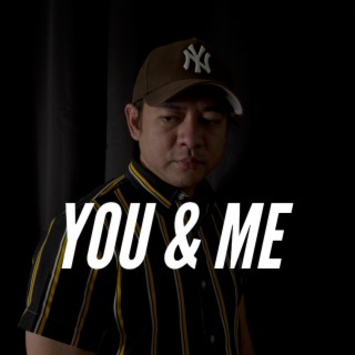 You & Me lyrics | Boomplay Music