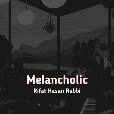 Melancholic | Boomplay Music