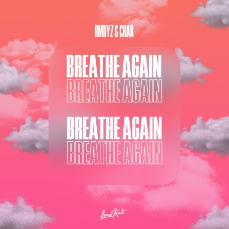 Breathe Again ft. CHAR | Boomplay Music