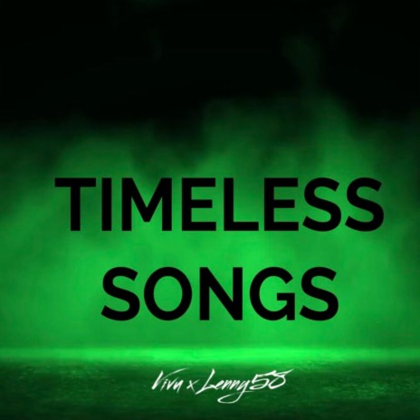 TIMELESS SONGS ft. Lenny58 | Boomplay Music