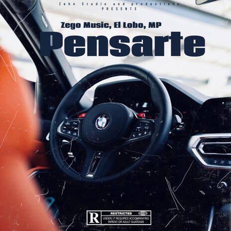 Pensarte ft. Mp. & El Lobo | Boomplay Music