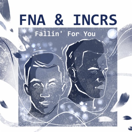 Fallin' for you ft. INCRS | Boomplay Music