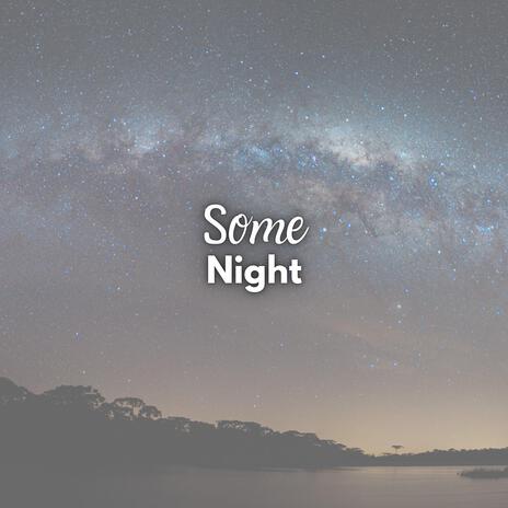 Some Night | Boomplay Music