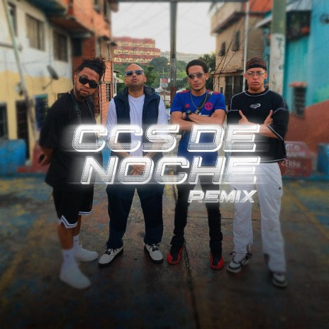 CCS DE NOCHE RMX ft. North Og, Pandesousa & Truko de la Musa | Boomplay Music