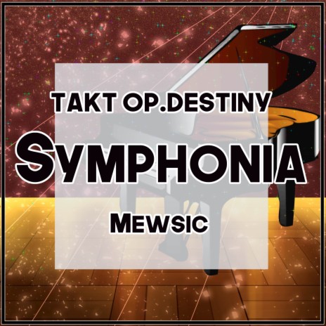 Symphonia (From Takt Op. Destiny) (English) | Boomplay Music