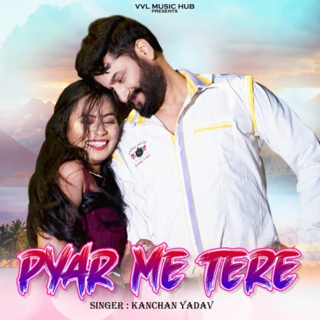 Pyar Me Tere | Boomplay Music