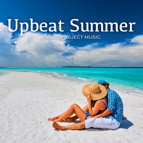 Upbeat Summer ft. Grand Project Music