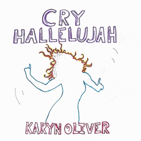 Cry Hallelujah | Boomplay Music