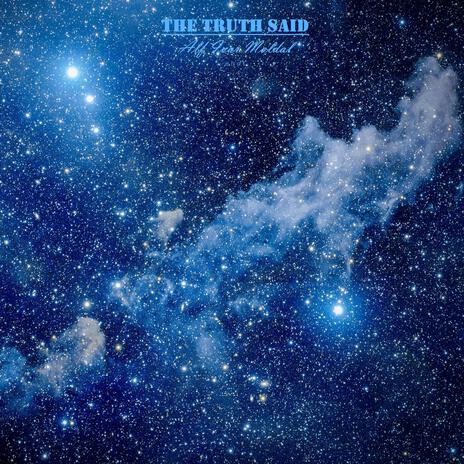 The Truth Said | Boomplay Music