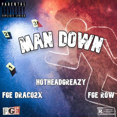 Man Down ft. FGE Row & HotHeadGreazy | Boomplay Music