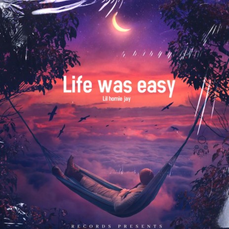 Life was easy | Boomplay Music
