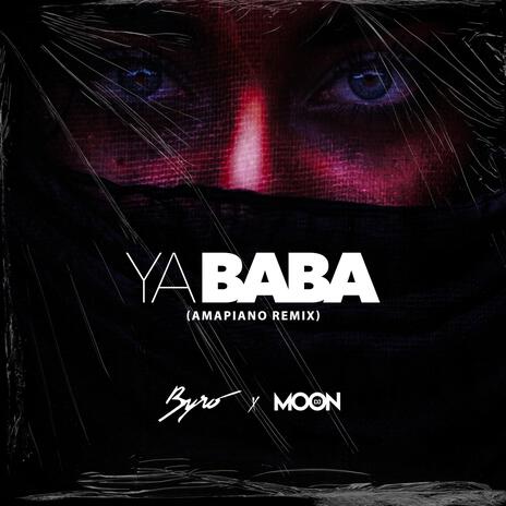 YA BABA (Amapiano Remix) ft. DJ Moon | Boomplay Music