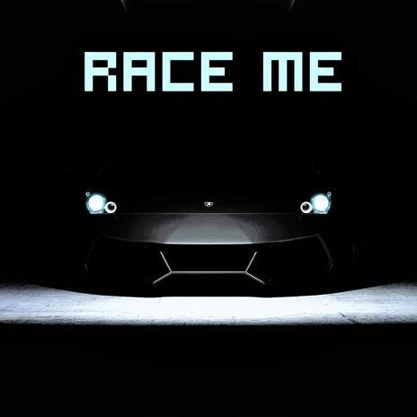 RACE ME | Boomplay Music