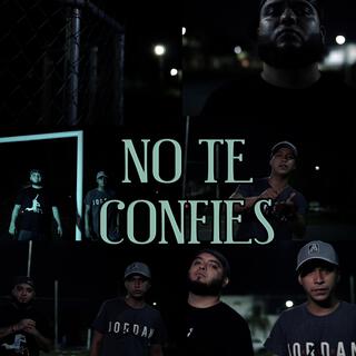 No Te Confies