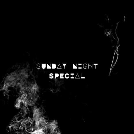 Sunday Night Special | Boomplay Music