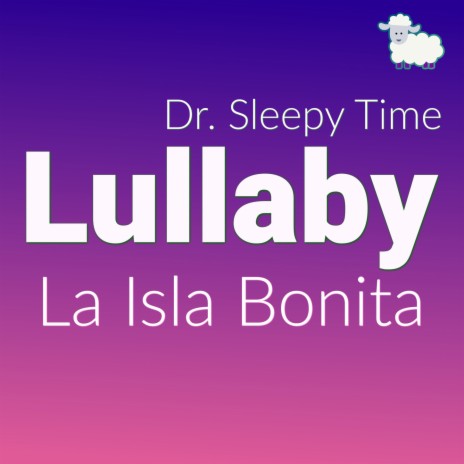 La Isla Bonita (Music Box Lullaby)