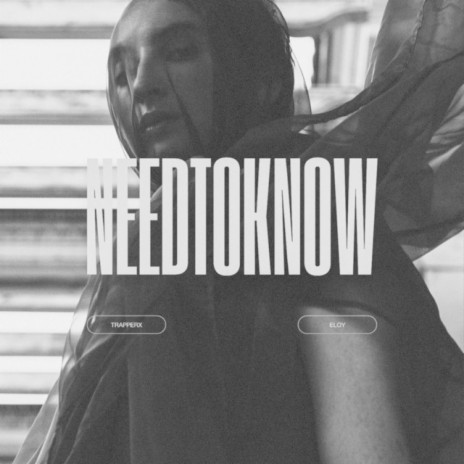 Need To Know ft. Trapperx | Boomplay Music