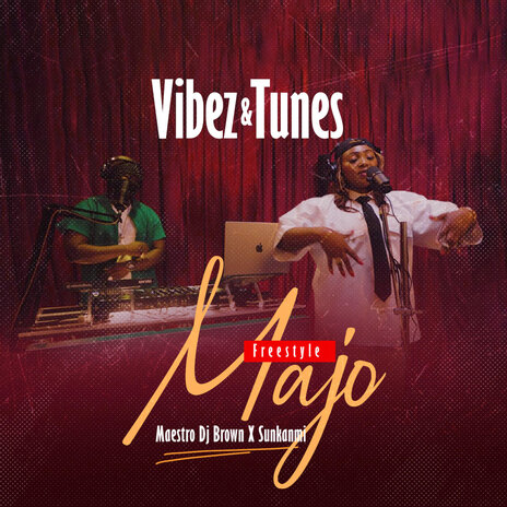 Majo (Vibez & Tunes Freestyle) ft. Sunkanmi | Boomplay Music