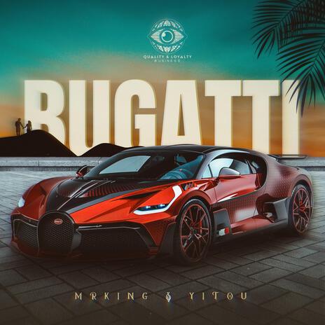 Bugatti ft. Yitou | Boomplay Music