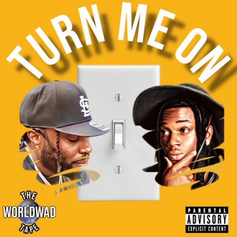 Turn Me On ft. Gnarly World | Boomplay Music