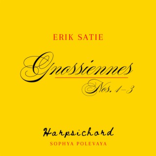 Erik Satie: Gnossiennes Nos. 1-3