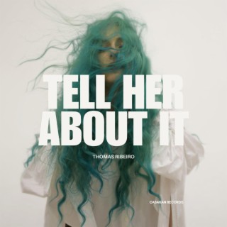 Tell Her About It lyrics | Boomplay Music