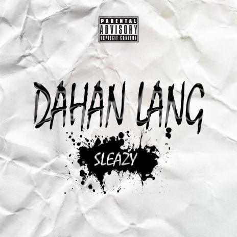 Dahan Lang | Boomplay Music