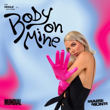 BODY ON MINE ft. Mundial | Boomplay Music