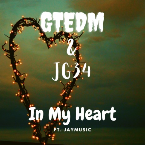 In My Heart ft. JG34 & JayMusic | Boomplay Music